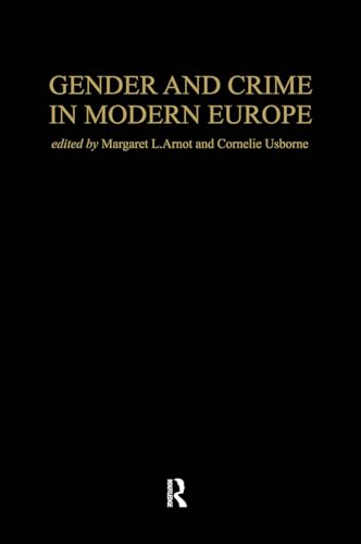 Stock image for Gender And Crime In Modern Europe (Womens and Gender History) for sale by Reuseabook