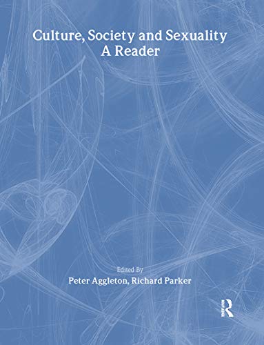 Culture, Society and Sexuality: A Reader (9781857288117) by Richard Parker; Peter Aggleton