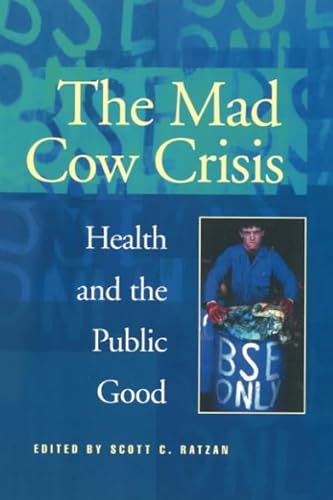 Stock image for Mad Cow Crisis: Health And The Public Good for sale by AwesomeBooks