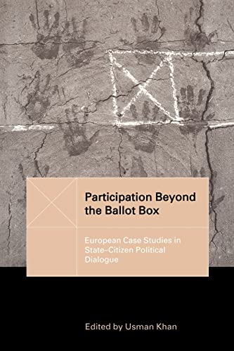 Stock image for Participation Beyond the Ballot Box : European Case Studies in State-Citizen Political Dialogue for sale by Blackwell's