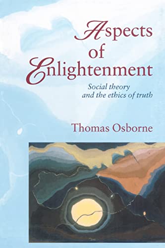 9781857288537: Aspects Of Enlightenment: Social Theory And The Ethics Of Truth