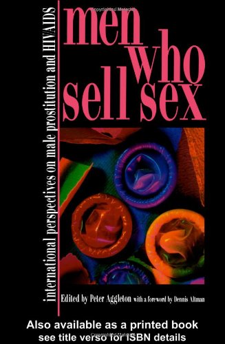 Beispielbild fr Men Who Sell Sex (Social Apsects of AIDS S.) zum Verkauf von Kennys Bookshop and Art Galleries Ltd.