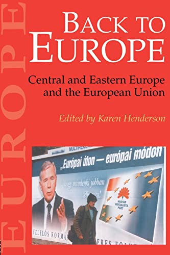 Stock image for Back To Europe: Central And Eastern Europe And The European Union for sale by Chiron Media