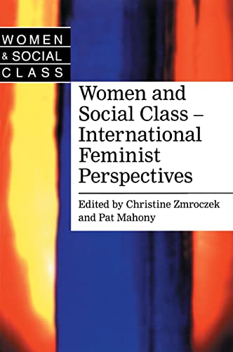Stock image for Women and Social Class - International Feminist Perspectives ( Women & Social Class ) for sale by Jaycey Books