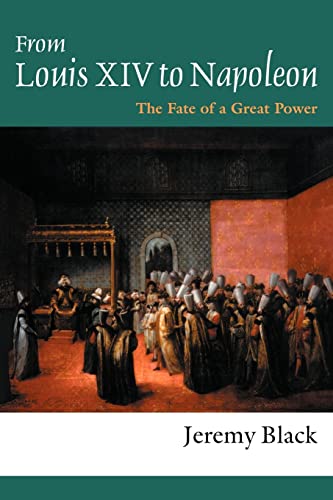 Beispielbild fr From Louis XIV to Napoleon : The Fate of a Great Power zum Verkauf von Blackwell's