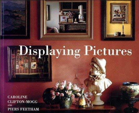 9781857320442: Displaying Pictures: Creative Guide to Framing and Arranging