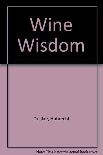 Wine wisdom (9781857321739) by Duijker, Hubrecht