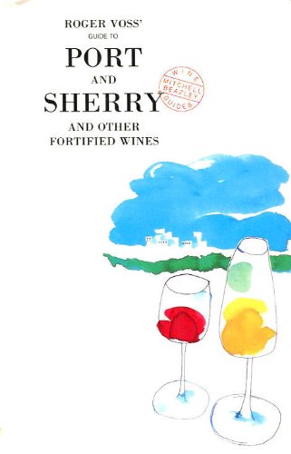 Imagen de archivo de Guide To Port & Sherry (Mitchell Beazley Wine Guides) a la venta por WorldofBooks