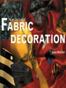 Beispielbild fr The Art and Craft of Fabric Decoration (Art & Craft) zum Verkauf von WorldofBooks
