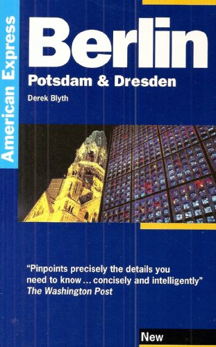 Stock image for Berlin, Potsdam and Dresden (American Express Travel Guides) for sale by WorldofBooks