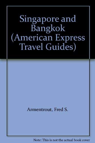 Stock image for Singapore and Bangkok (American Express Travel Guides) for sale by AwesomeBooks