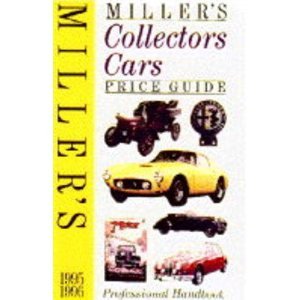 Miller's Collectors Cars Price Guide 1994-95 (9781857323399) by Miller, Martin; Miller, Judith