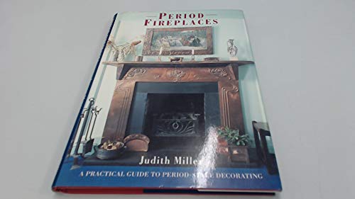 9781857323979: Period Fireplaces: A Practical Guide to Period-Style Decorating