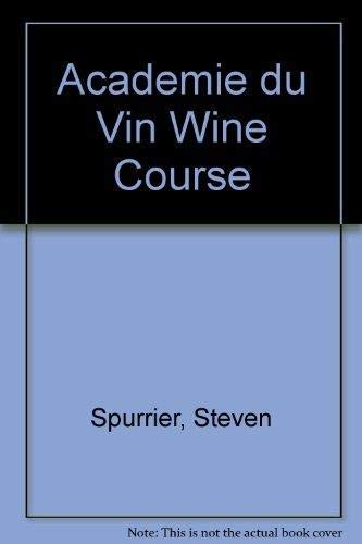 Academie du Vin Wine Course (9781857324532) by Steven Spurrier