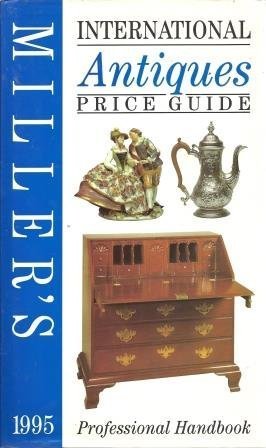 Imagen de archivo de International Antiques Price Guide, 1995 (Miller's Antiques Price Guide) a la venta por Books From California