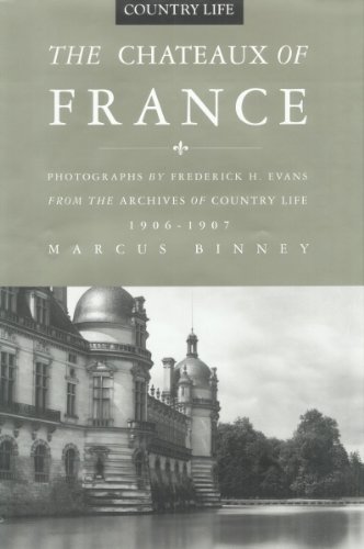 9781857325317: The Chateaux of France: From the Archives of Country Life, 1897-1939