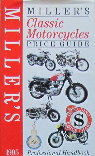 Beispielbild fr Millers Classic Motorcycles Price Guide 1995 zum Verkauf von Reuseabook