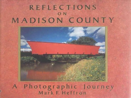 Beispielbild fr Reflections Around Madison County : A Photographic Journey zum Verkauf von Better World Books