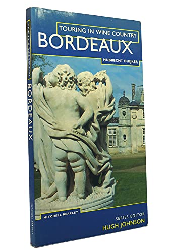 Beispielbild fr Wine Touring Bordeaux (Touring in Wine Country) zum Verkauf von WorldofBooks