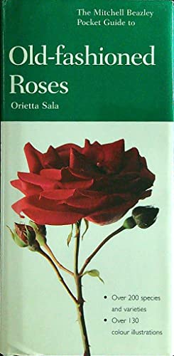 Stock image for The Mitchell Beazley Pocket Guide to Old-Fashioned Roses (Mitchell Beazley Pocket Guide to Gardening) for sale by Half Price Books Inc.
