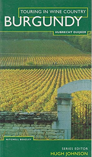 Burgundy (Touring in Wine Country) (9781857325805) by Duijker, Hubrecht; Beazley, Mitchell