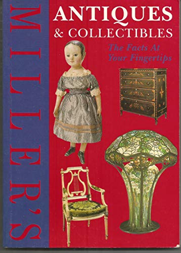 Stock image for Miller's: Antiques & Collectibles: The Facts At Your Fingertips for sale by Wonder Book