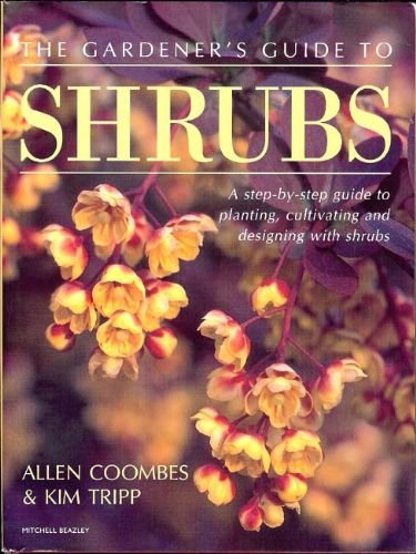 Beispielbild fr The Complete Book of Shrubs: A Step-by-step Guide to Planting, Cultivating and Designing with Shrubs zum Verkauf von Reuseabook