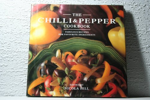 Stock image for The Chilli and Pepper Cookbook for sale by WorldofBooks