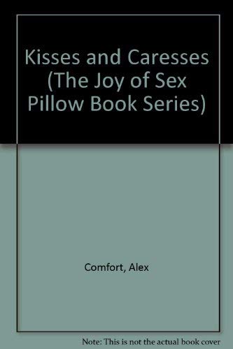 Beispielbild fr Kisses & Caresses - Joy Of Sex ("Joy of Sex" Pillow Books) zum Verkauf von WorldofBooks