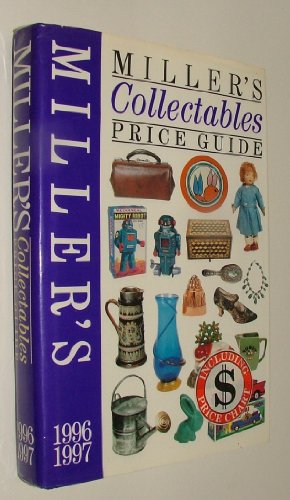 Imagen de archivo de Miller's Collectibles Price Guide 1996-97 (MILLER'S COLLECTABLES PRICE GUIDE) a la venta por OddReads