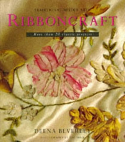 Stock image for Ribboncraft: More Than 20 Classic Projects (Traditional Needle Arts) for sale by Ergodebooks