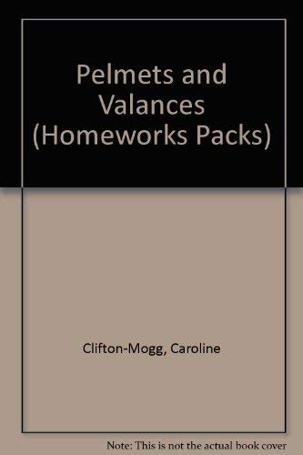 Stock image for Pelmets and Valances: Homework Pack including patterns, and a document wallet (Homeworks Packs) for sale by WorldofBooks