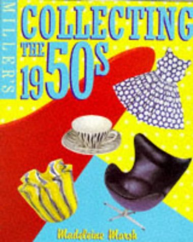 Stock image for Miller's Collecting the 1950s for sale by AwesomeBooks