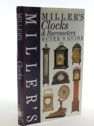 9781857329902: Miller's Clocks and Barometers Buyer's Guide