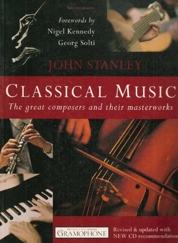 Imagen de archivo de Classical Music: The Great Composers and Their Masterworks a la venta por Open Books