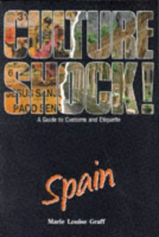 Imagen de archivo de Culture Shock! Spain : A Guide to Customs and Etiquette a la venta por MusicMagpie
