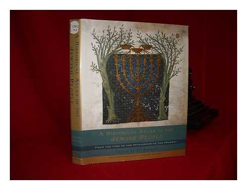 Stock image for Historical Atlas of the Jewish People : From the Time of the Patriarchs to the Present for sale by Better World Books