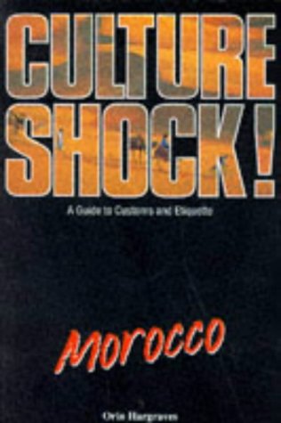 

Culture Shock! Morocco : A Guide to Customs and Etiquette