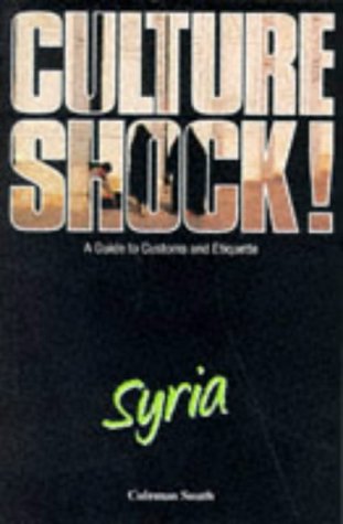 9781857331462: Culture Shock! Syria: A Guide to Customs and Etiquette [Lingua Inglese]