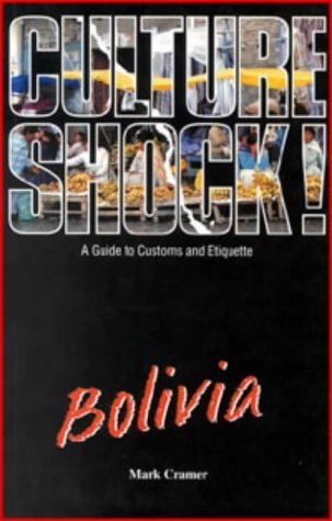 Beispielbild fr Culture Shock! Bolivia : A Guide to Customs and Etiquette zum Verkauf von MusicMagpie
