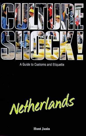 Beispielbild fr Culture Shock! Netherlands: A Guide to Customs and Etiquette zum Verkauf von Cambridge Rare Books
