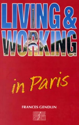 Imagen de archivo de Living and Working in Paris (Culture Shock!) a la venta por AwesomeBooks
