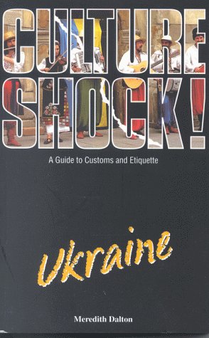 Imagen de archivo de Culture Shock! Ukraine: A Guide to Customs and Etiquette a la venta por WorldofBooks