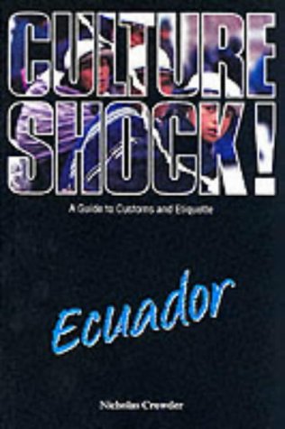 9781857332896: Culture Shock! Ecuador: A Guide to Customs and Etiquette [Idioma Ingls]