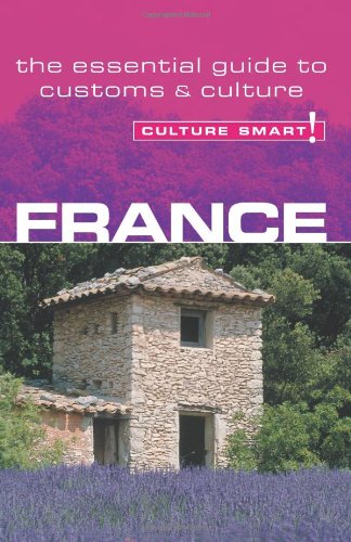 Stock image for France - Culture Smart!: The Essential Guide to Customs & Culture for sale by Jenson Books Inc