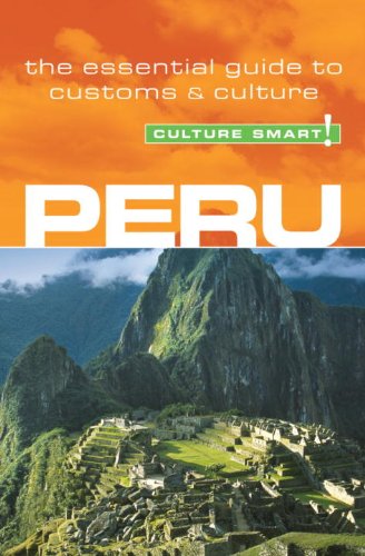 Stock image for Peru - Culture Smart!: the essential guide to customs & culture for sale by Wonder Book