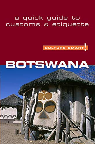 Beispielbild fr Botswana - Culture Smart!: a quick guide to customs & etiquette: The Essential Guide to Customs and Culture zum Verkauf von medimops