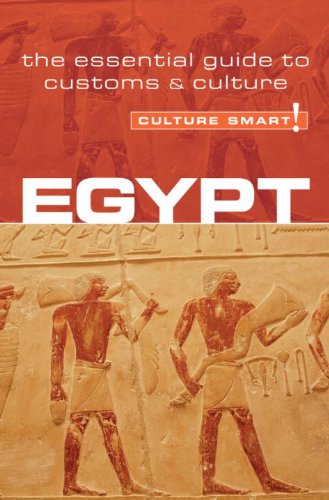 Egypt - Culture Smart! The Essential Guide to Customs & Culture - Jailan Zayan