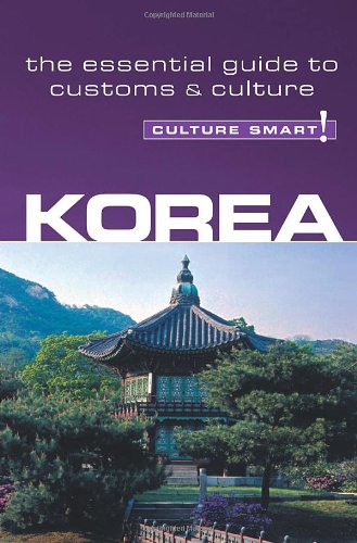 Beispielbild fr Korea - Culture Smart!: The Essential Guide to Culture & Customs zum Verkauf von Wonder Book