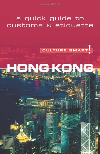 Stock image for Hong Kong : A Quick Guide to Customs and Etiquette for sale by Better World Books